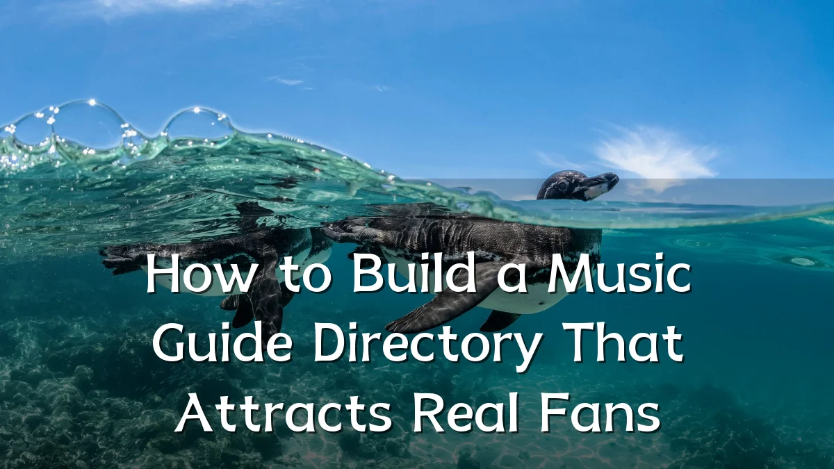 How to Build a Music Guide Directory That Attracts Real Fans